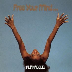 Download track I Wanna Know If It'S Good To You (Instrumental) Funkadelic