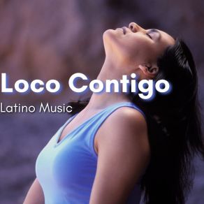 Download track Loco Contigo Buena Latino Club