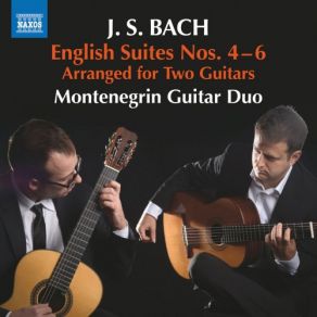 Download track English Suite No. 5 In E Minor, BWV 810 (Arr. For 2 Guitars): IV. Sarabande Montenegrin Guitar Duo