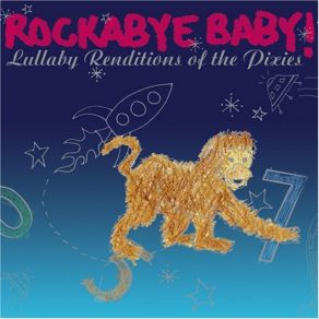 Download track Here Comes Your Man Rockabye Baby!