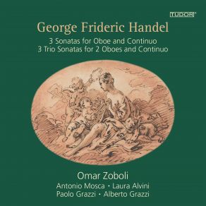 Download track Trio Sonata In F Major For 2 Oboes And Continuo, Op. 2, No. 4, HWV 389: III. Adagio Alberto Grazzi, Antonio Mosca, Laura Alvini, Omar Zoboli, Paolo Grazzi