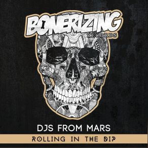 Download track Rolling In The Dip (Original Mix) DJs From Mars
