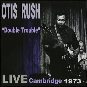 Download track It Takes Time (Live) Otis Rush