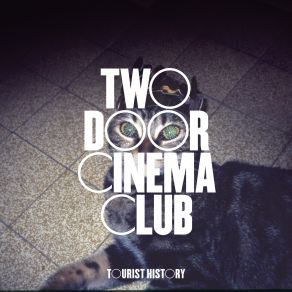 Download track What You Know Two Door Cinema Club