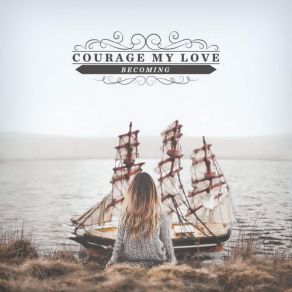 Download track Lost Cause Courage My Love