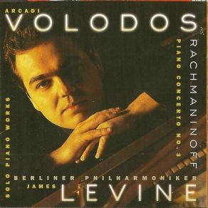 Download track A. Volodos Berlin Philharmonic Orch. J. Levine Concerto No. 3 In D \ James Levine, Berliner Philharmoniker, Arcadi Volodos