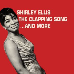 Download track The Clapping Song (Clap Pat Clap Slap) (Single Version) Shirley Ellis