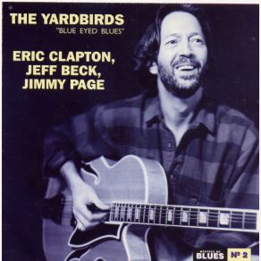 Download track Steeled Blues The Yardbirds, Clapton