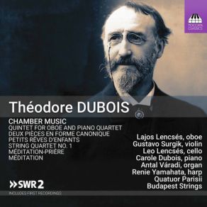 Download track Dubois 2 Pièces En Forme Canonique (Transcr. For Oboe, Cello & Strings) No. 1, Adagio, Molto Espressivo Budapest Strings, Quatuor Parisii
