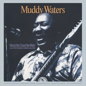 Download track I'm Your) Hoochie Coochie Man (2016 Remastered Muddy Waters
