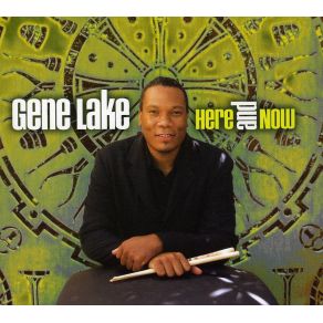 Download track Here And Now Gene Lake