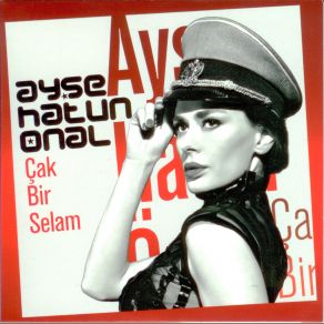 Download track Çak Bir Selam (Club Mix) Ayşe Hatun Önal
