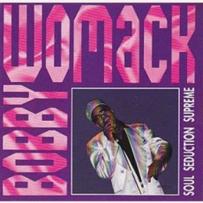 Download track Lookin' For A Love Bobby Womack