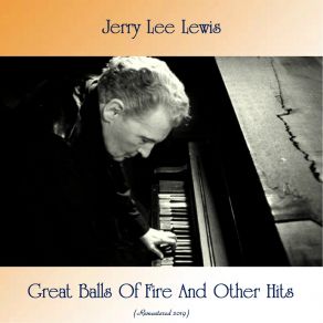 Download track Don't Be Cruel (Remastered) Jerry Lee Lewis