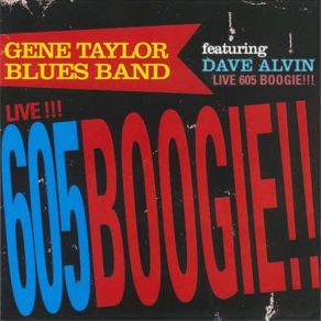 Download track What Am I Living For? Dave Alvin, Gene Taylor Blues Band