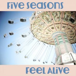 Download track Feel Alive Five Seasons