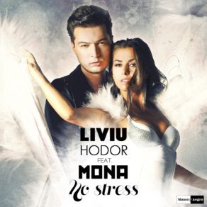 Download track No Stress (Radio Edit) Mona, Liviu Hodor