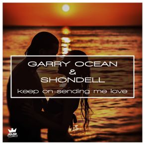Download track Keep On Sending Me Love (Original Mix) Garry Ocean