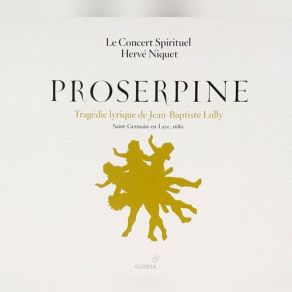 Download track Acte DeuxiÃ¨me; ScÃ¨ne 8 - Deuxieme Air, ÂQuand Un CÅur Est Trop Sensible... Â (Proserpine, Le ChÅur) Le Concert Spirituel, Hervé Niquet
