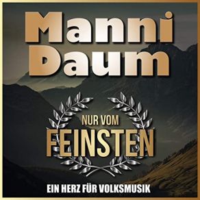 Download track Von Den Blauen Bergen Kommen Wir Manni Daum