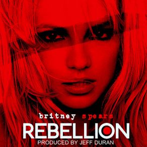 Download track Rebellion Britney Spears