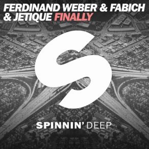 Download track Finally (Extended Mix) Jetique, Ferdinand Weber, Fabich
