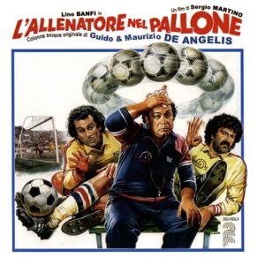 Download track L'Allenatore Nel Pallone - Seq. 04 Guido And Maurizio De Angelis