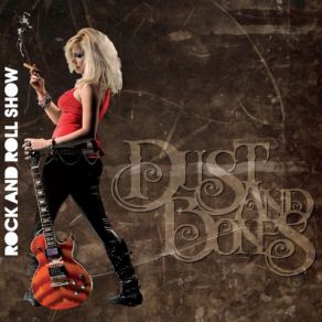 Download track Rock And Roll Show Dust And Bones