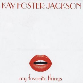 Download track My Favorite Things Kay Foster Jackson