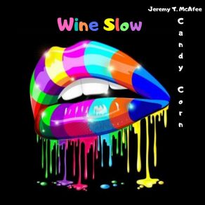 Download track Wine Slow Jeremy T. McAfee