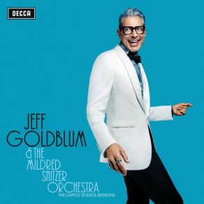 Download track My Baby Just Cares For Me Jeff Goldblum, The Mildred Snitzer Orchestra