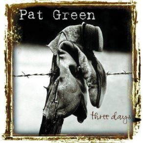 Download track Three Days Pat Green