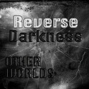 Download track First Encounter Reverse Darkness