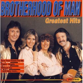 Download track Save Your Kisses For Me The Brotherhood Of Man