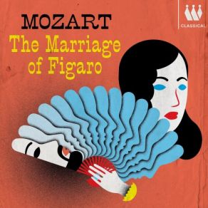 Download track Le Nozze Di Figaro, K. 492, Act I Scene 4- Tutto Ancor Non Ho Perso (Marcellina, Susanna) Glyndebourne Festival Orchestra, Vittorio GuiSusanna