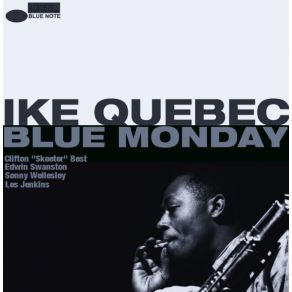 Download track Blue Monday Ike Quebec