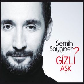Download track Gizli Aşk Bu Semih Saygıner