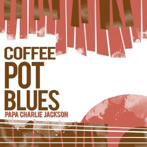 Download track Take Me Back Blues Papa Charlie Jackson