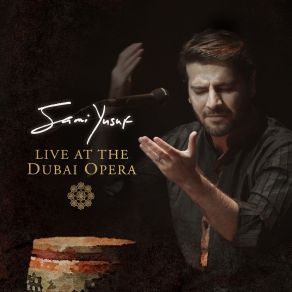 Download track Hasbi Rabbi (Live At The Dubai Opera) Sami Yusuf
