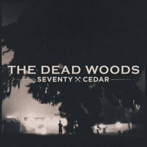 Download track I Hope That You're Hurting The Dead Woods