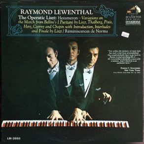 Download track Hexameron, S392 (Variations On The March Theme 'Suoni La Tromba' From Bellini's I Puritani) - Interlude II (Liszt) Raymond LewenthalLiszt
