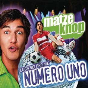 Download track Numero Uno Matze Knop, Luca Toni