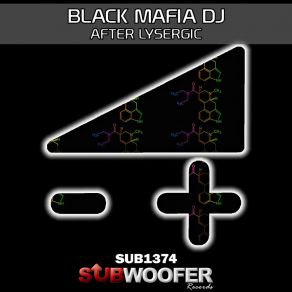 Download track Lysergic Black Mafia DJ
