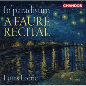 Download track 22. Requiem, Op. 48 (Excerpts Transcr. L. Lortie For Piano) VII. In Paradisum Gabriel Fauré