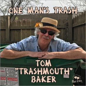 Download track No More Excuses Tom Trashmouth Baker