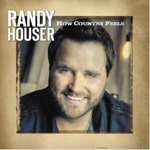 Download track How Country Feels Randy Houser