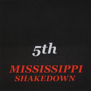 Download track We Ain'T Got The Blues (We'Re Gonna Have A Real Good Time) Mississippi Shakedown