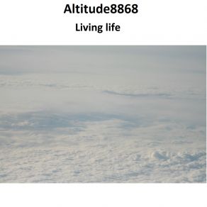 Download track Living Life Altitude8868