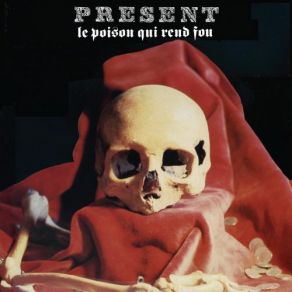 Download track Le Poison Qui Rend Fou, Pt. 1 The Present