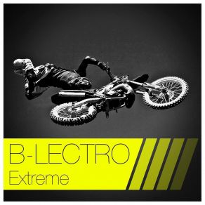 Download track Extreme (Club Mix) B-Lectro